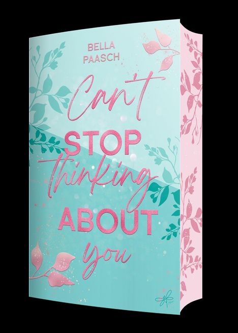 "Can't Stop Thinking About You" von Bella Paasch. Pastellfarbene Blätter zieren den Hintergrund.