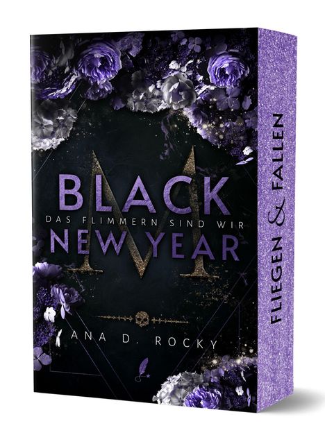 „BLACK NEW YEAR“, „DAS FLIMMERN SIND WIR“, „FLIEGEN & FALLEN“, „ANA D. ROCKY“. Dunkler Hintergrund, lila Blumen.