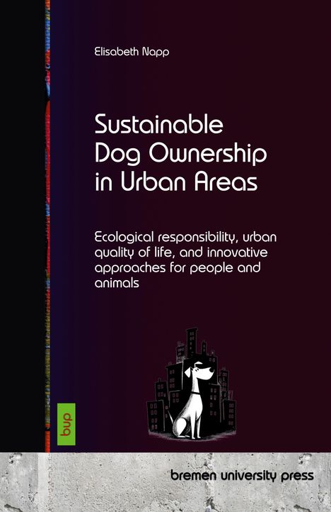 Elisabeth Napp: Sustainable Dog Ownership in Urban Areas, Buch