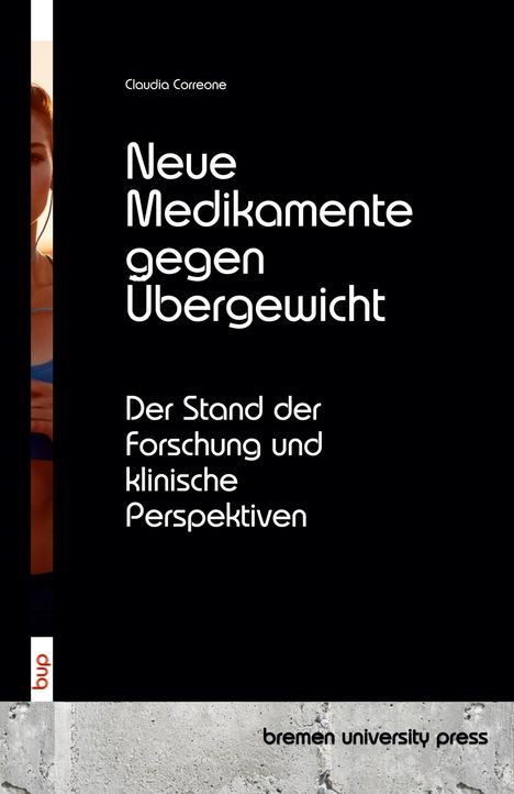 Claudia Correone: Neue Medikamente gegen Übergewicht, Buch