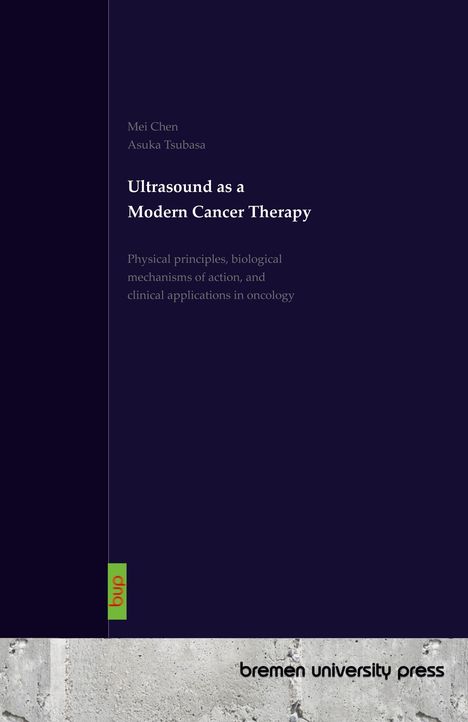 Mei Chen: Ultrasound as a Modern Cancer Therapy, Buch