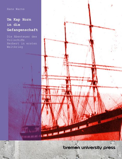 Hans Warns: Um Kap Horn in die Gefangenschaft, Buch