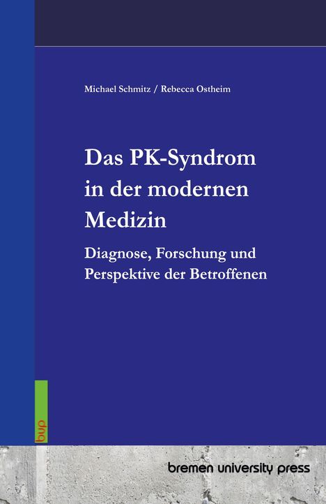 Buchtitel: Das PK-Syndrom in der modernen Medizin. Autoren: Michael Schmitz, Rebecca Ostheim.