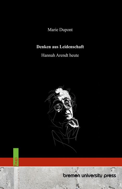 Text: "Marie Dupont. Denken aus Leidenschaft. Hannah Arendt heute." Illustration: Skizzenhaftes Gesicht mit Brille.