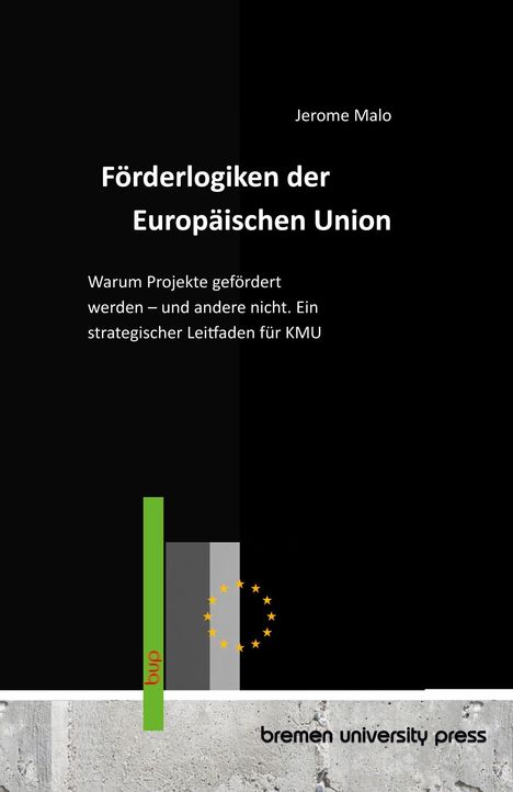 "Förderlogiken der Europäischen Union" von Jerome Malo. Schwarzer Hintergrund, gelbe Sterne, graue und grüne Balken.