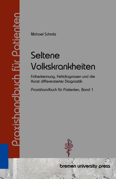 Michael Schmitz: Seltene Volkskrankheiten. Praxishandbuch für Patienten, Band 1. Vertikale rote Leiste links. Logo unten.
