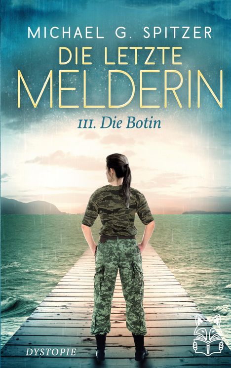 Michael G. Spitzer: Die letzte Melderin, Buch