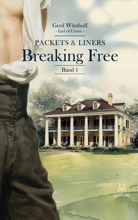 Text: "Gerd Wüsthoff - Earl of Cruise - PACKETS & LINERS Breaking Free Band 1." Illustration eines Herrenhauses.