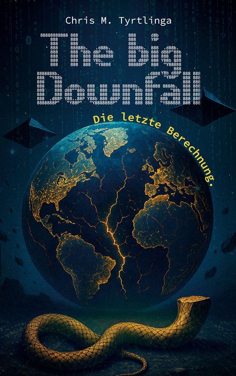 Text: "The big Downfall. Die letzte Berechnung." Eine Illustration zeigt eine Erdkugel mit Rissen und eine Schlange.