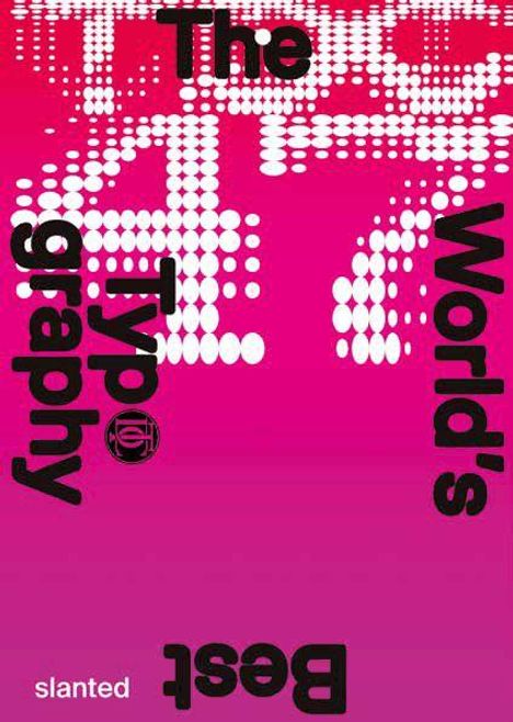 Großer Text: "The World's Best Typography". "slanted" in kleiner Schrift. Hintergrund in kräftigem Pink mit weißen Punkten.