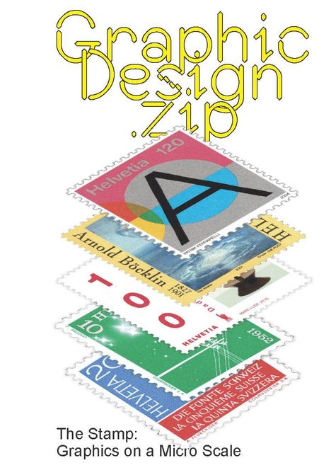 "Graphic Design .Zip" in gelber Schrift. Darunter diverse farbige Briefmarken. Unten steht "The Stamp: Graphics on a Micro Scale".
