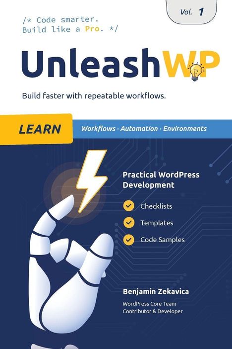 UnleashWP, praktische WordPress-Entwicklung, Learn-Bereich, enthält eine Blitz-Illustration und eine Roboterhand.