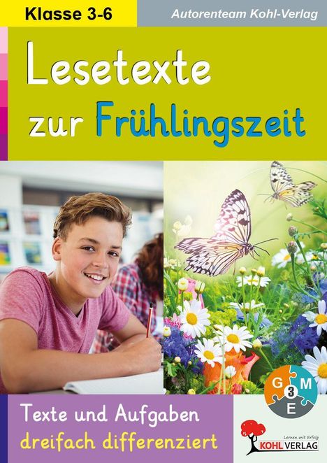 "Klasse 3-6", "Lesetexte zur Frühlingszeit", fröhlicher Junge, bunte Blumen und Schmetterlinge, "Texte dreifach differenziert".