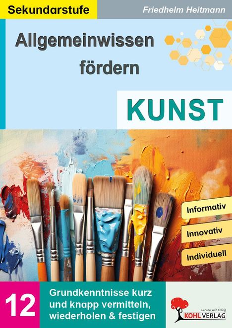 Titel: Allgemeinwissen fördern. Kunst. Bunte Pinsel vor einem farbenfrohen Hintergrund mit gelben Stickern.