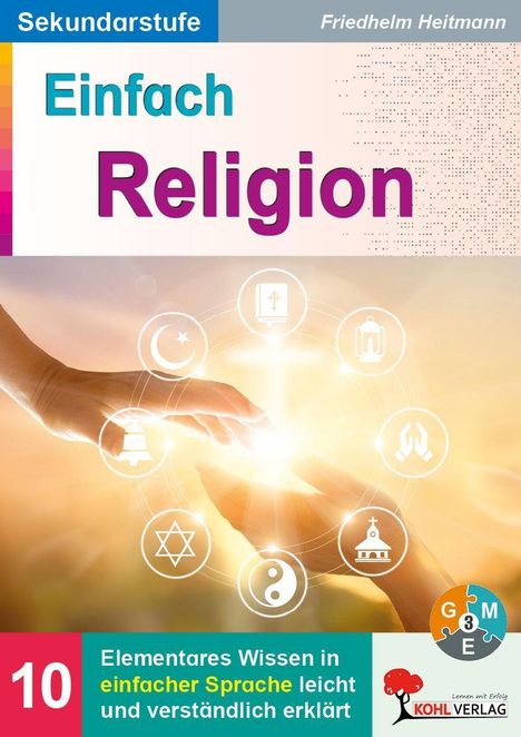 Einfach Religion; Sekundarstufe; Illustration von Händen und religiösen Symbolen; 10, Kohl Verlag Logo.