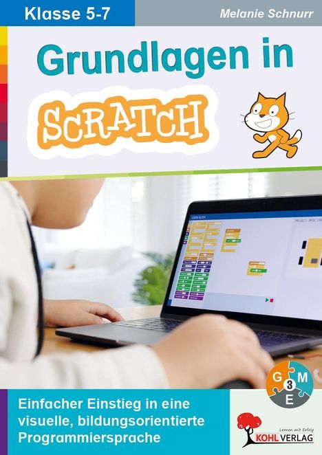 Klasse 5-7, Grundlagen in Scratch. Einfache Einführung in visuelle Programmierung. Illustration: Kind am Laptop, Scratch-Logo.