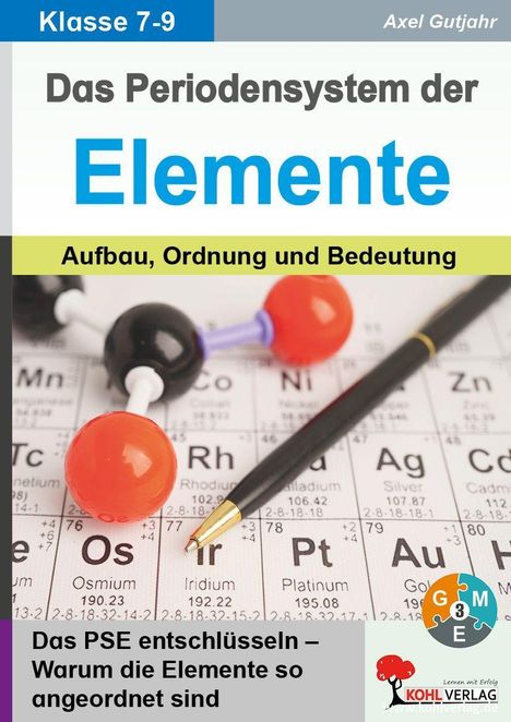„Das Periodensystem der Elemente; Aufbau, Ordnung und Bedeutung." Bunte Molekülmodelle auf einem Periodensystem.