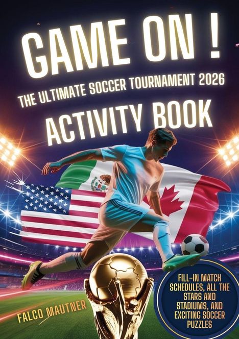 "GAME ON! THE ULTIMATE SOCCER TOURNAMENT 2026 ACTIVITY BOOK. Fußballer vor Flaggen, Stadionlichter, Pokal unten."