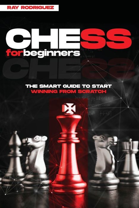 "CHESS for beginners", "The smart guide to start winning from scratch". Illustration mit roten und silbernen Schachfiguren.