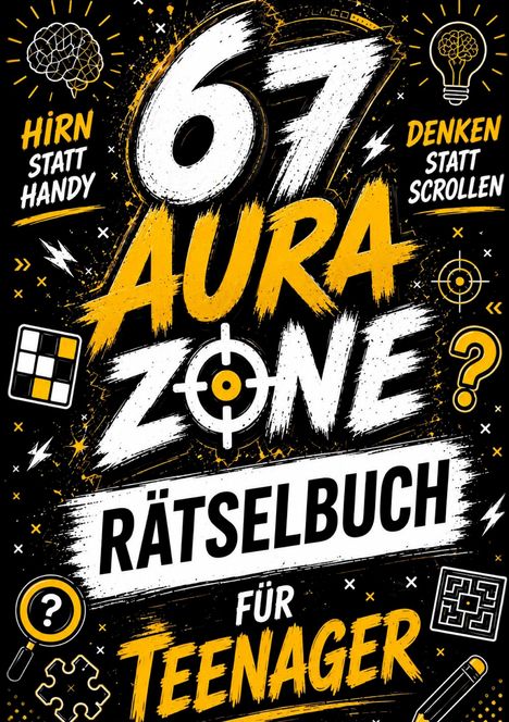 "67 AURA ZONE RÄTSELBUCH FÜR TEENAGER" in fetten, dynamischen Buchstaben auf schwarzem Hintergrund mit Rätselsymbolen.