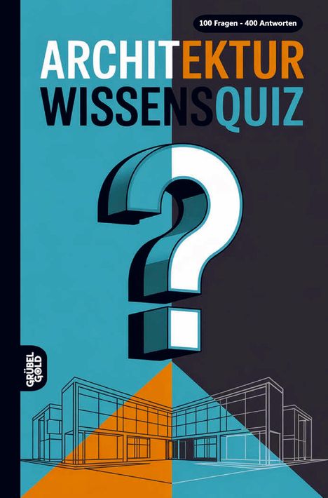 "100 Fragen - 400 Antworten" oben. "Architektur Wissensquiz" mittig. Illustration eines Fragezeichens und Gebäude-Skizze.