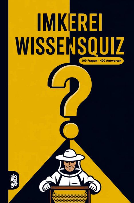 "Imkerei Wissensquiz", "100 Fragen - 400 Antworten". Illustration: Imker mit Fragezeichen.