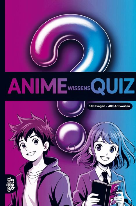 "ANIME WISSENS QUIZ" und "100 Fragen - 400 Antworten". Zwei Manga-Figuren lächeln, eine hält ein Buch.