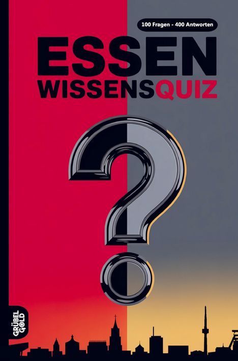 „ESSEN WISSENSQUIZ“, „100 Fragen - 400 Antworten“, großes Fragezeichen, Stadtsilhouette im Hintergrund.