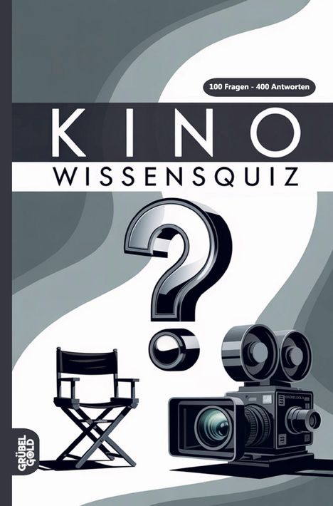 "KINO WISSENSQUIZ" steht zwischen einem Filmstuhl und einer Kamera. Oben: "100 Fragen - 400 Antworten". Illustration.
