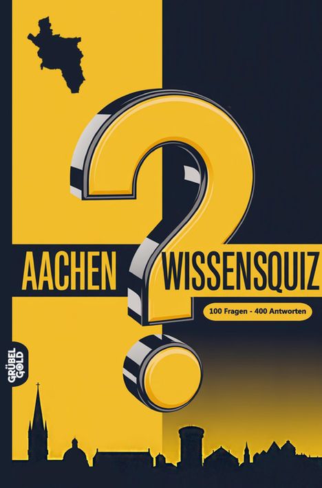 "Aachen Wissensquiz", "100 Fragen - 400 Antworten". Eine Stadt-Silhouette, große gelbe Fragezeichen-Grafik.