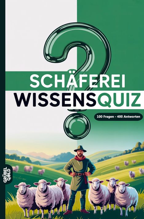 Text: Schäferei Wissensquiz, 100 Fragen - 400 Antworten. Illustration: Schäfer mit Schafen auf grünen Hügeln.