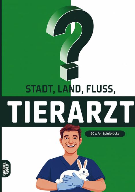 STADT, LAND, FLUSS, TIERARZT. 60 x A4 Spielblöcke. Illustration: Ein lachender Mann in blauer Kleidung hält ein Kaninchen.
