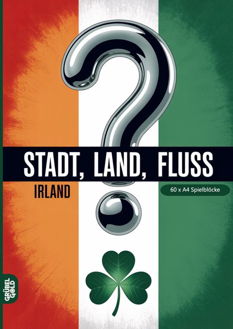 "STADT, LAND, FLUSS", darunter "IRLAND". Darunter ein Kleeblatt auf grün-weiß-orange Hintergrund.