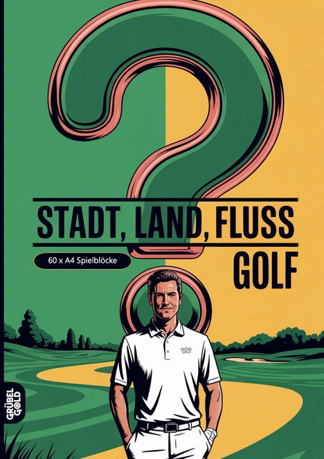 "STADT, LAND, FLUSS GOLF" steht vor einem riesigen Fragezeichen. Ein Mann in Golfkleidung steht davor.