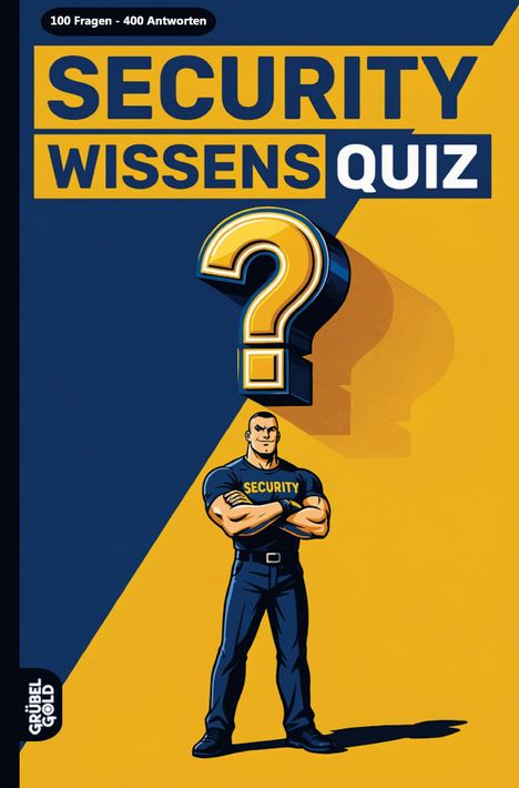 "Security Wissensquiz", "100 Fragen - 400 Antworten". Illustration mit muskulösem Wachmann vor großem Fragezeichen.