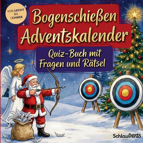 "Bogenschießen Adventskalender: Quiz-Buch mit Fragen und Rätsel." Weihnachtsmotiv mit Santa und Engel beim Bogenschießen.