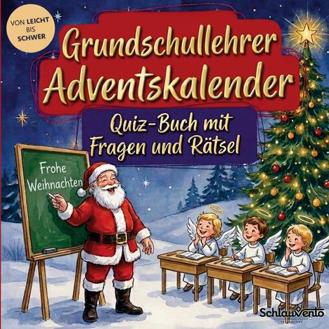 „Grundschullehrer Adventskalender: Quiz-Buch mit Fragen und Rätsel“. Ein Weihnachtsmann vor einer Tafel mit „Frohe Weihnachten“.