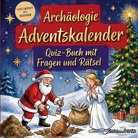 „Archäologie Adventskalender. Quiz-Buch mit Fragen und Rätsel.“ Weihnachtsmann gräbt antiken Krug. Engel und Baum daneben.