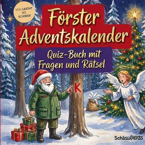 „Förster Adventskalender. Quiz-Buch mit Fragen und Rätsel.“ Illustration: Förster, Engel, Weihnachtsbaum im Wald.