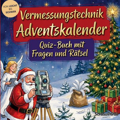 „Vermessungstechnik Adventskalender. Quiz-Buch mit Fragen und Rätsel.“ Ein Weihnachtsmann nutzt ein Vermessungsgerät. Engel assistiert.
