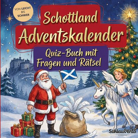 "Von leicht bis schwer. Schottland Adventskalender. Quiz-Buch mit Fragen und Rätsel." Santa, Engel und Einhorn vor Schloss.