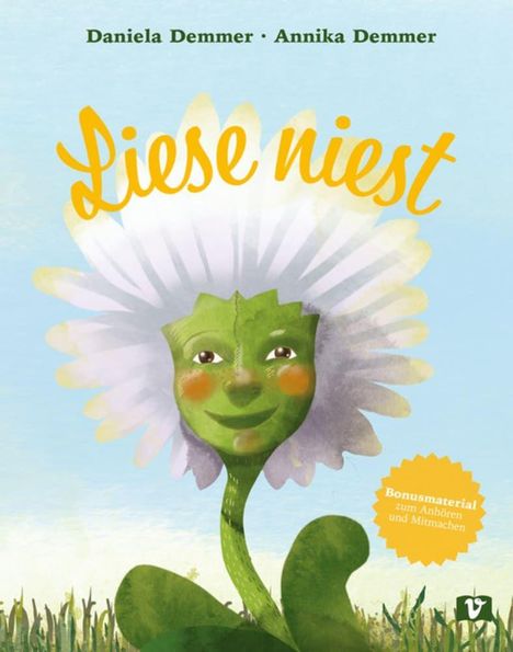 Text: "Daniela Demmer · Annika Demmer", "Liese niest", "Bonusmaterial zum Anhören und Mitmachen". Illustration: Eine lachende Blume.