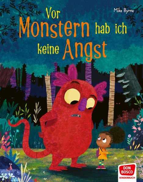 "Vor Monstern hab ich keine Angst" steht in großen, bunten Buchstaben. Eine Illustration zeigt ein rotes Monster und ein Kind im Wald.
