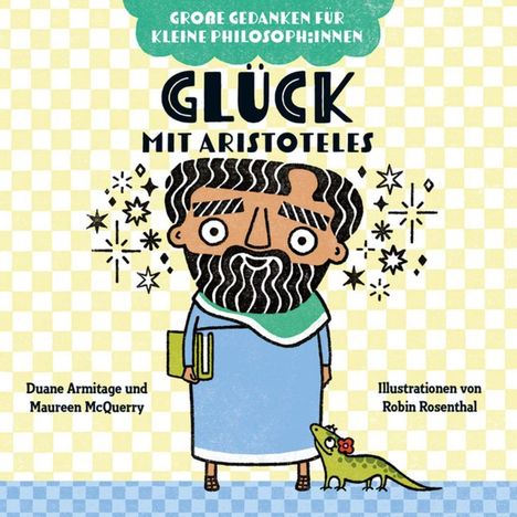„Große Gedanken für kleine Philosoph:innen: Glück mit Aristoteles.“ Illustration von Aristoteles mit einem Buch.