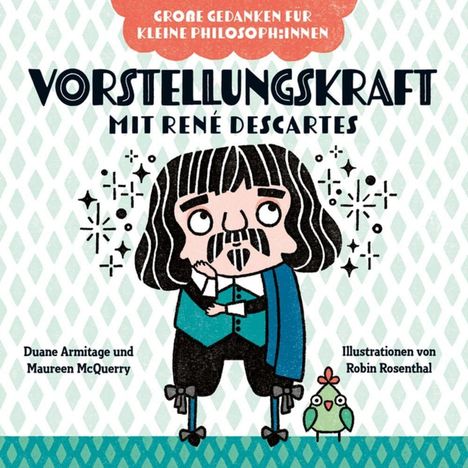 Vorstellungskraft mit René Descartes. Illustration eines Denkers mit Schnurrbart, umgeben von Sternen und einem Vogel.