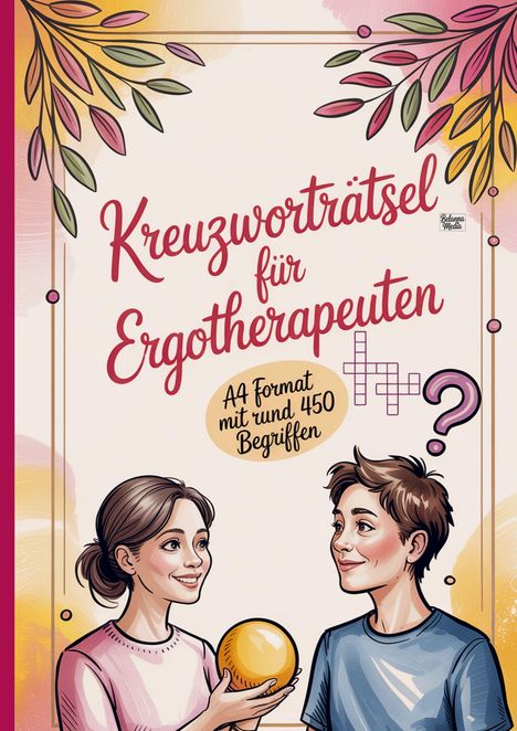 Text: "Kreuzworträtsel für Ergotherapeuten. A4 Format mit rund 450 Begriffen." Illustration: Zwei Personen mit einem Ball.