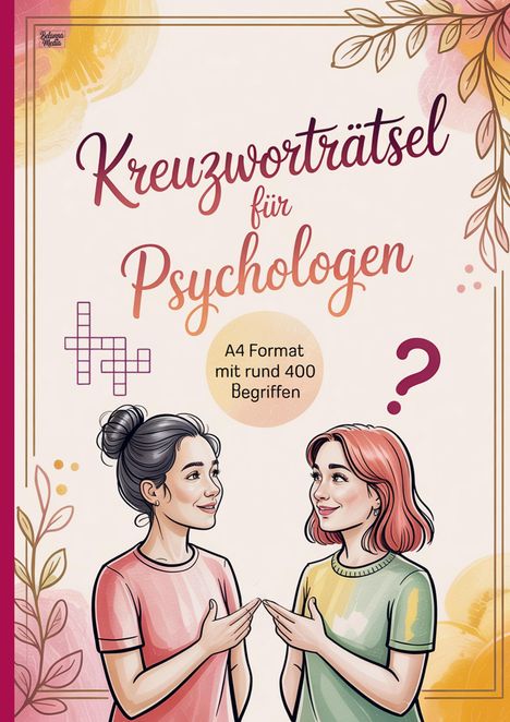 „Kreuzworträtsel für Psychologen. A4 Format mit rund 400 Begriffen.“ Illustration mit zwei Frauen, umgeben von Blättern.