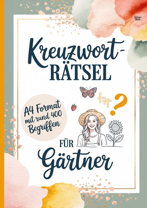 „Kreuzworträtsel für Gärtner. A4 Format mit rund 400 Begriffen.“ Illustration mit Frau, Schmetterling, Fragezeichen.