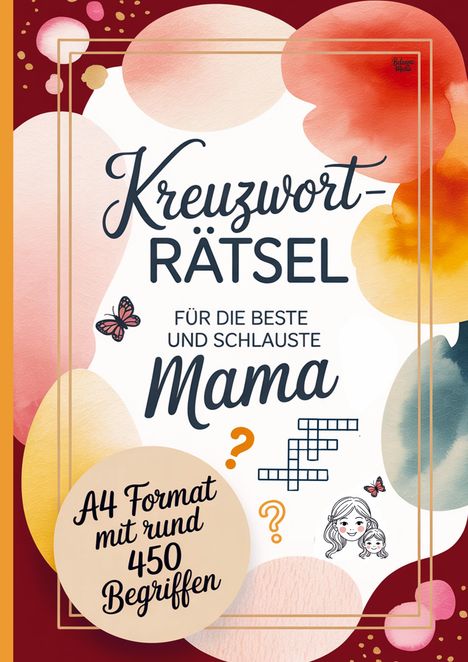 Text: „Kreuzworträtsel für die beste und schlauste Mama. A4 Format mit rund 450 Begriffen.“ Bunte Aquarell-Illustration mit Schmetterlingen.