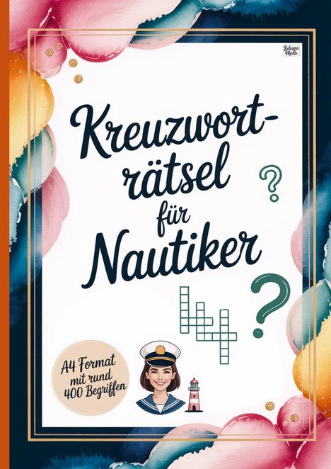 „Kreuzworträtsel für Nautiker“, „A4 Format mit rund 400 Begriffen“. Illustration mit Kapitän, Kreuzworträtsel und Leuchtturm.